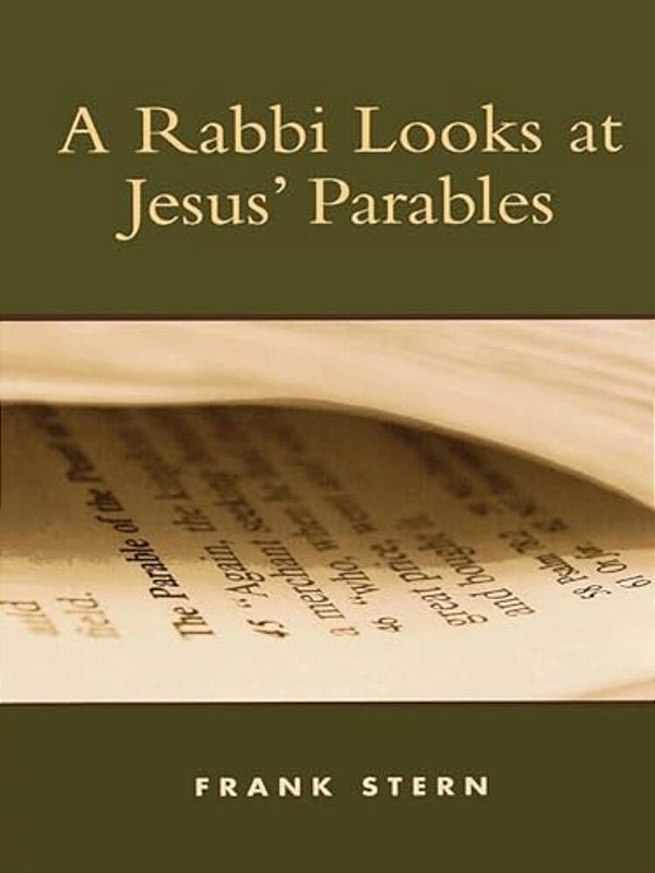 Rabbi Looks At Jesus' Parables-..