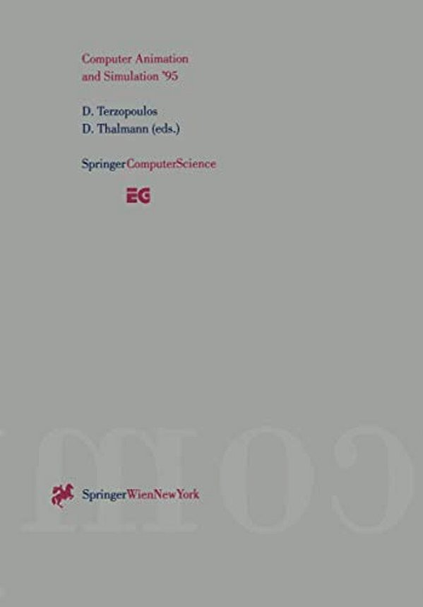 Computer Animation And Simulation '95: Proceedings Of The Eurographics Workshop In Maastricht, The Netherlands, September 2-3, 1995-..
