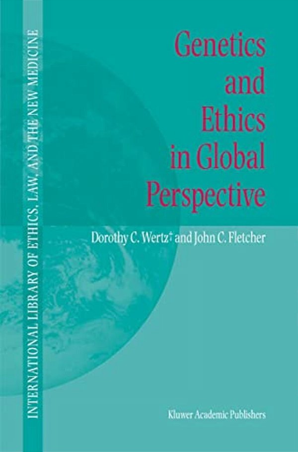 Genetics And Ethics In Global Perspective-..