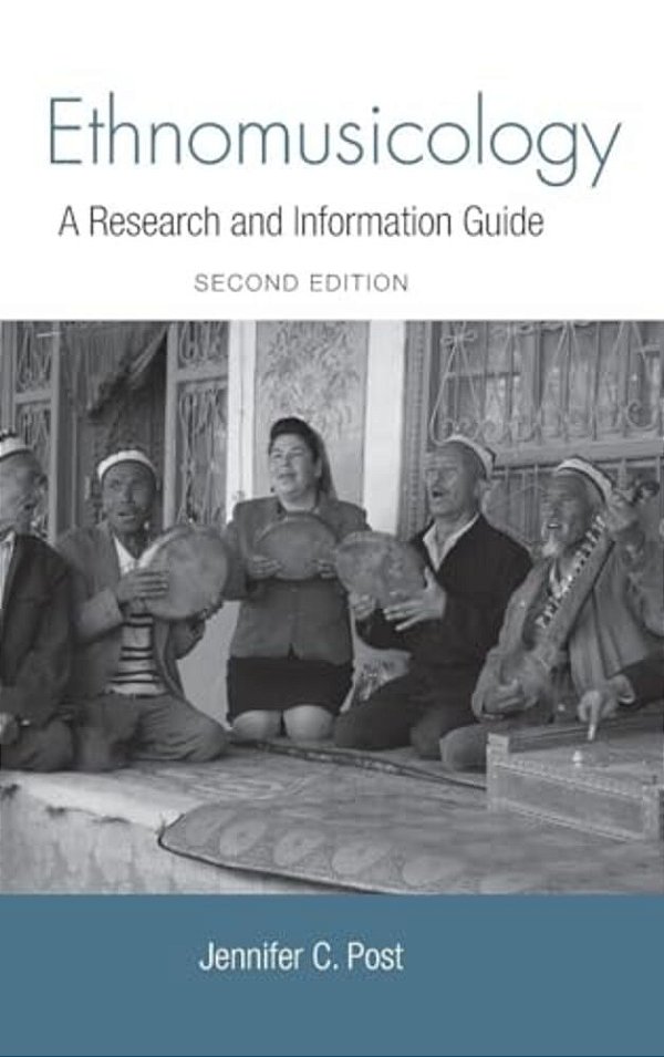 Ethnomusicology: A Research And Information Guide-..