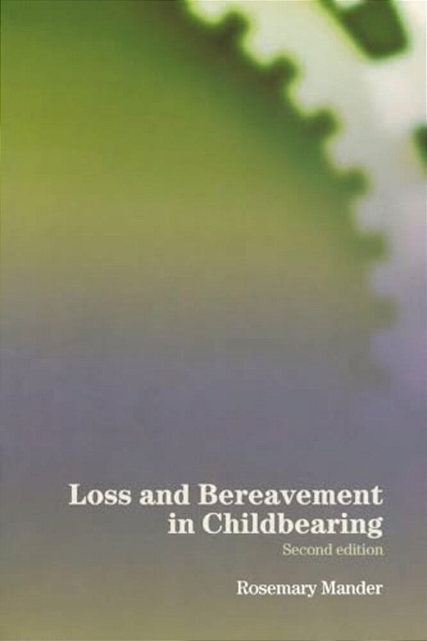 Loss And Bereavement In Childbearing-..