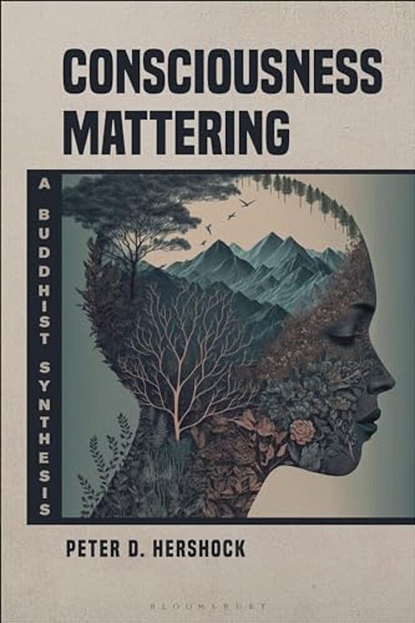 Consciousness Mattering: A Buddhist Synthesis-..