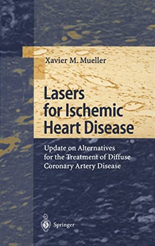 Lasers For Ischemic Heart Disease: Update On Alternatives For The Treatment Of Diffuse Coronary Artery Disease-..