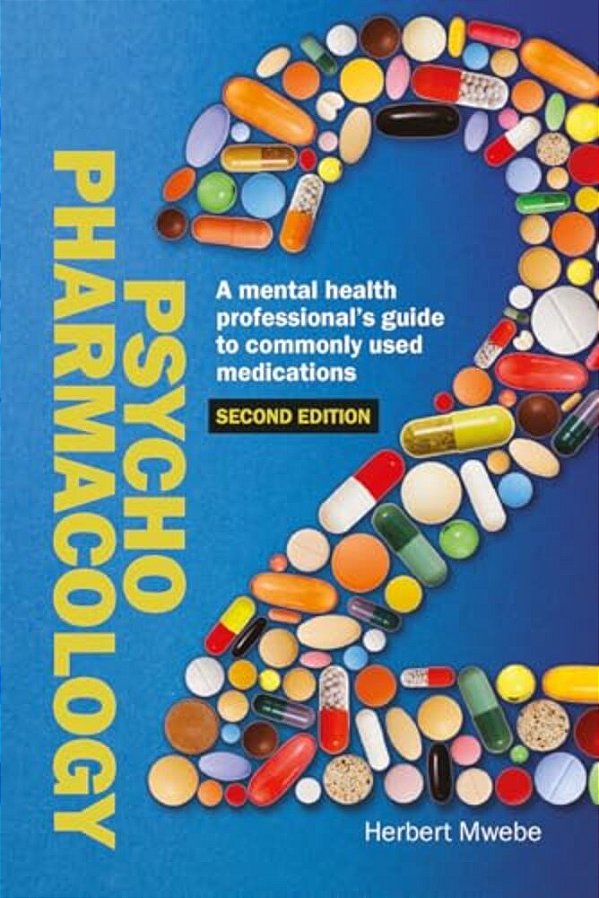 Psychopharmacology: A Mental Health Professional's Guide To Commonly Used Medications-..