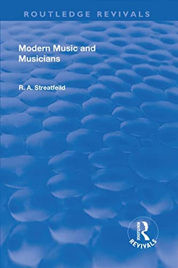 Revival: Modern Music And Musicians (1906)-..