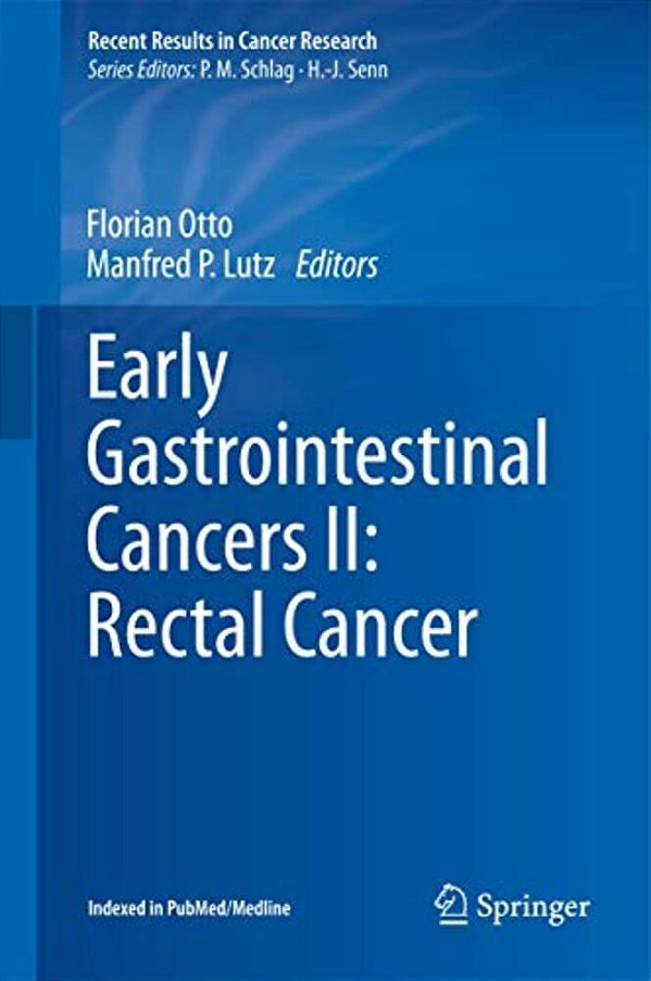 Early Gastrointestinal Cancers II: Rectal Cancer-..