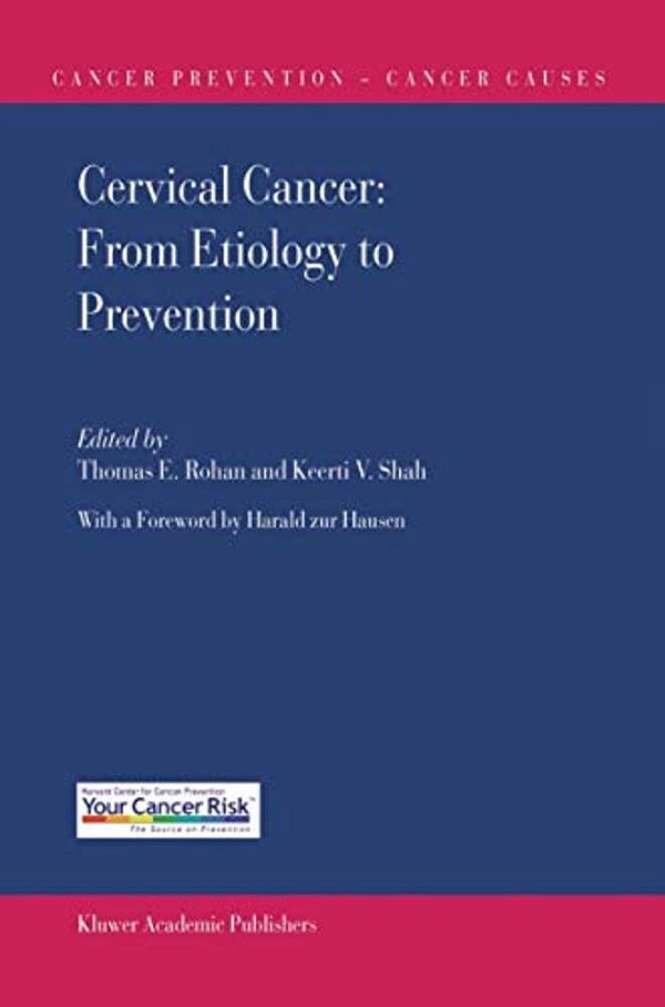 Cervical Cancer: From Etiology To Prevention-..