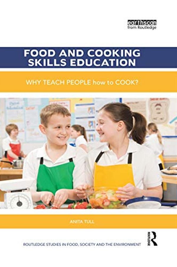 Food And Cooking Skills Education: Why Teach People How To Cook?-..