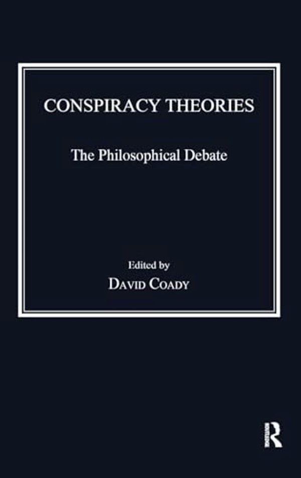 Conspiracy Theories: The Philosophical Debate-..