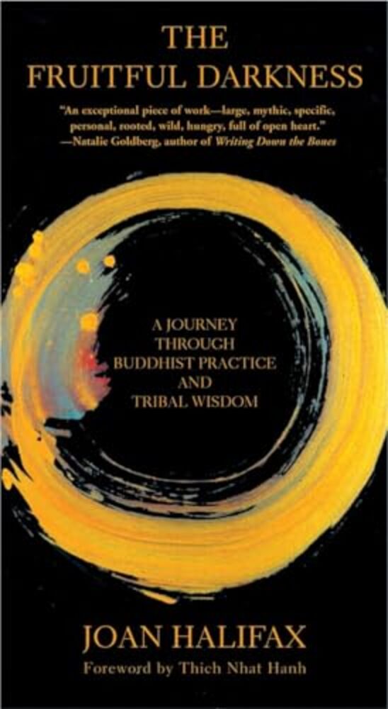 The Fruitful Darkness: A Journey Through Buddhist Practice And Tribal Wisdom-..