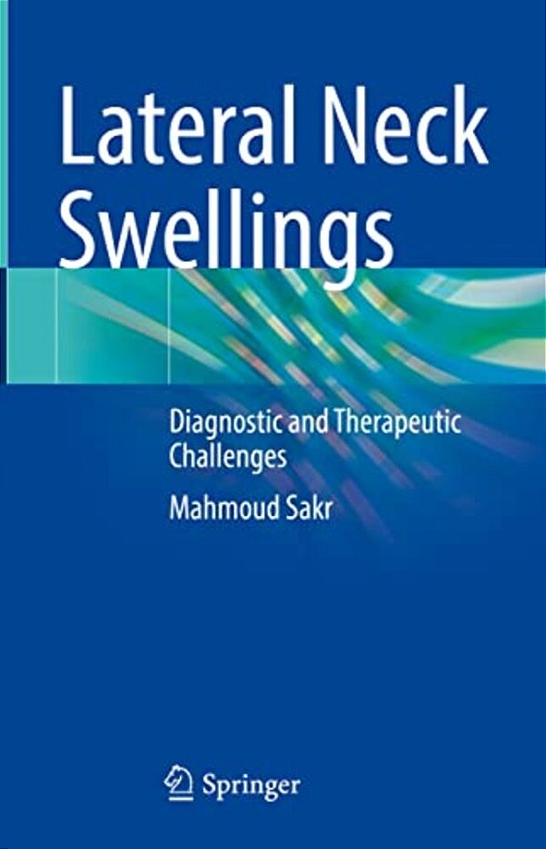 Lateral Neck Swellings: Diagnostic And Therapeutic Challenges-..