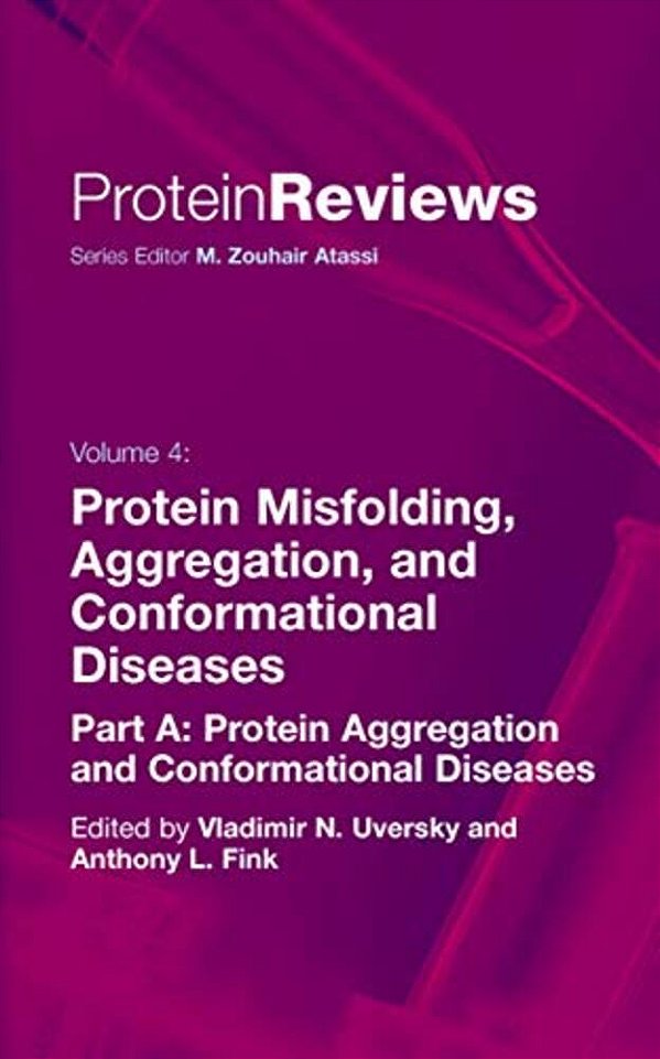 Protein Misfolding, Aggregation And Conformational Diseases: Part A: Protein Aggregation And Conformational Diseases-..
