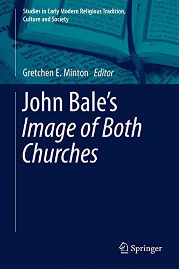 John Bale's 'The Image Of Both Churches'-..