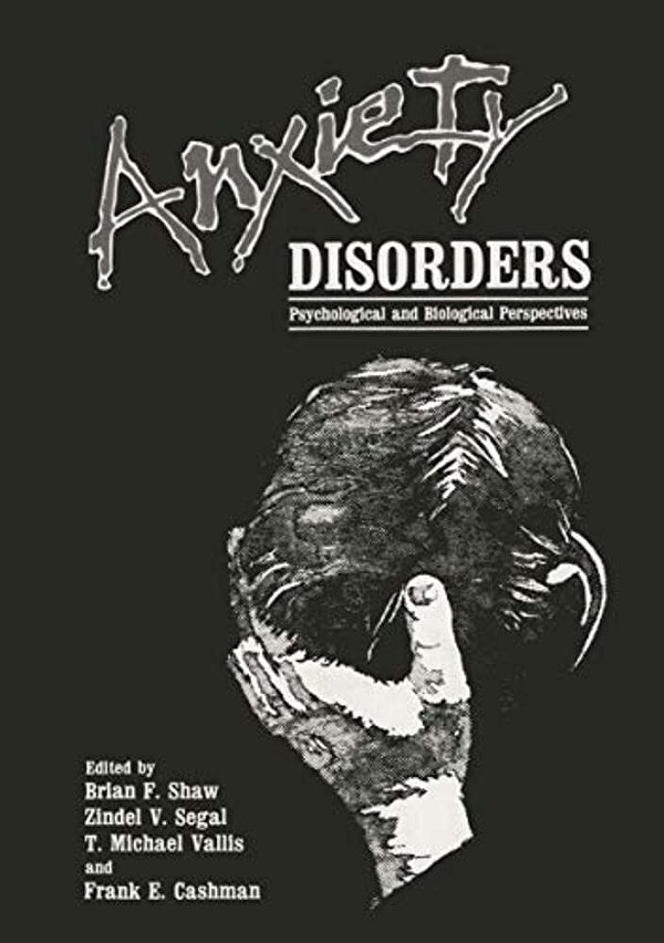Anxiety Disorders: Psychological And Biological Perspectives-..