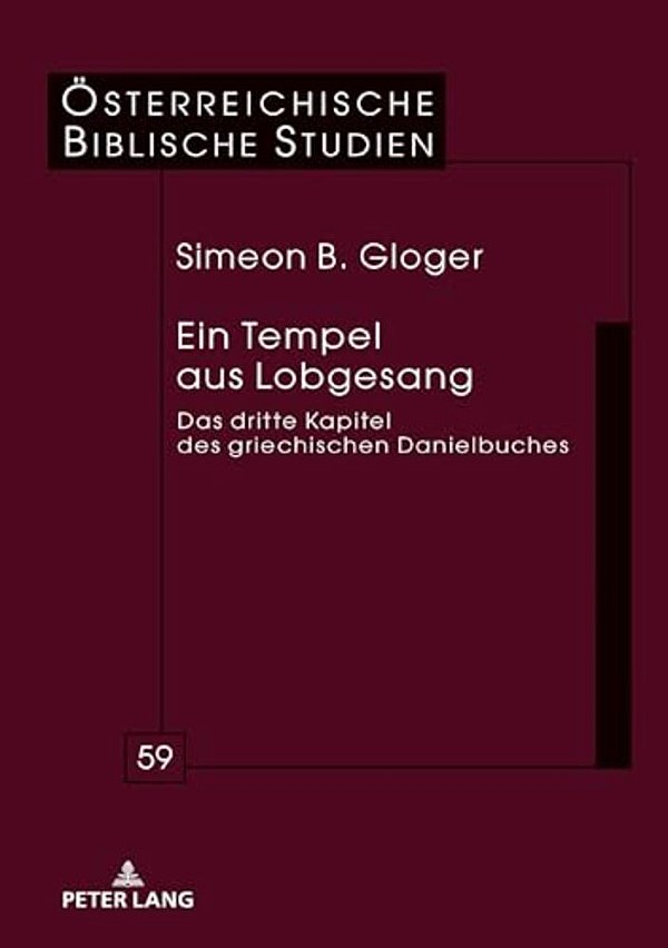Ein Tempel Aus Lobgesang: Das Dritte Kapitel Des Griechischen Danielbuches-..