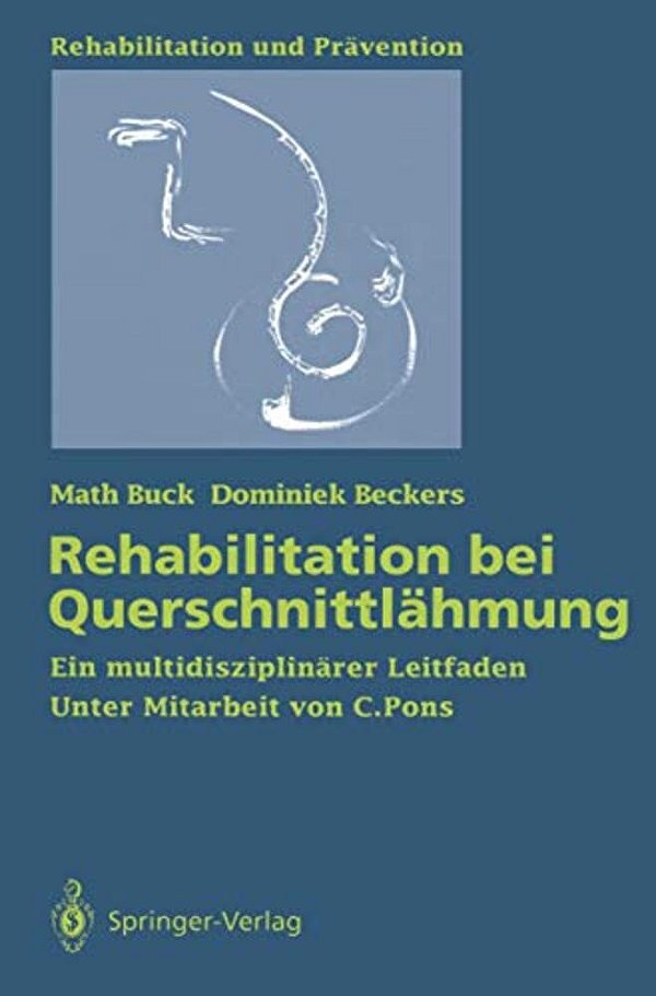 Rehabilitation Bei Querschnittlähmung: Ein Multidisziplinärer Leitfaden-..