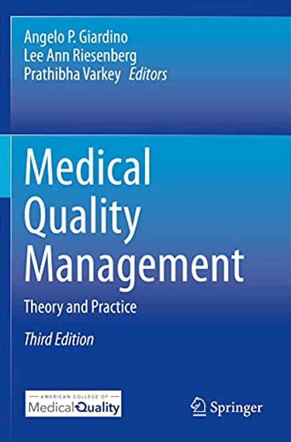 Medical Quality Management: Theory And Practice-..