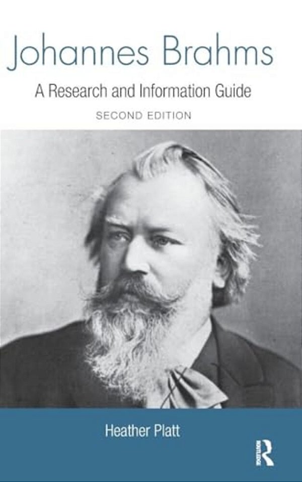 Johannes Brahms: A Research And Information Guide-..