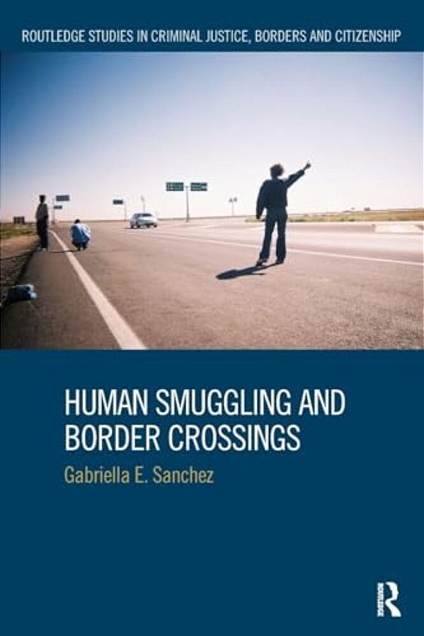Human Smuggling And Border Crossings-..