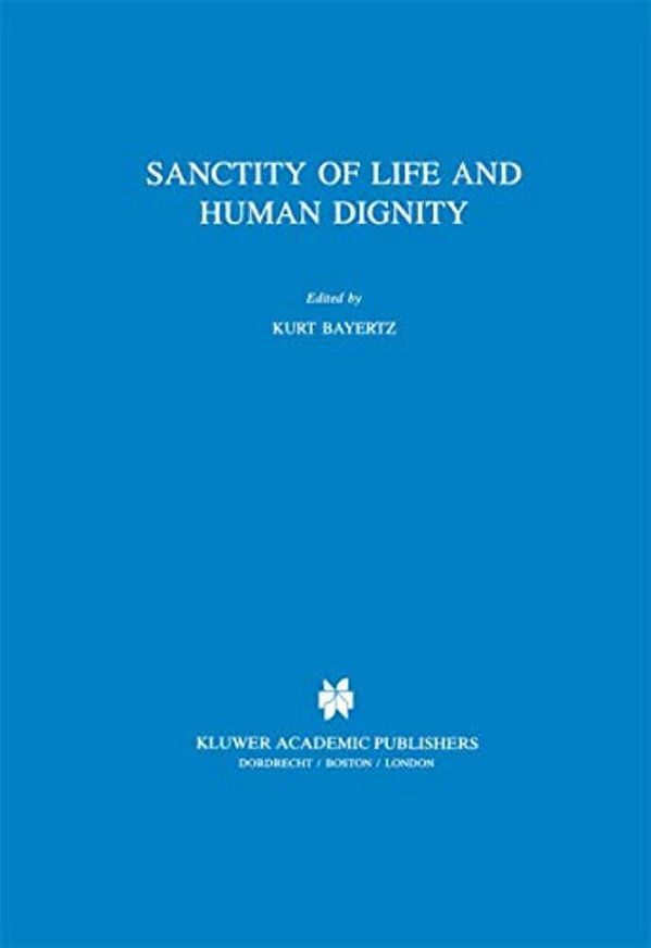 Sanctity Of Life And Human Dignity-..