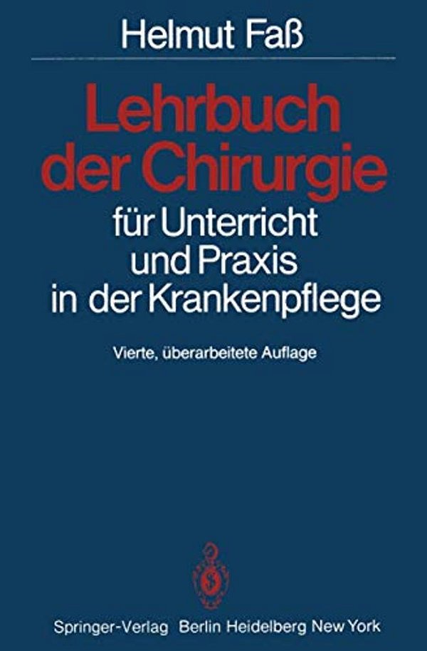 Lehrbuch Der Chirurgie: Für Unterricht Und Praxis In Der Krankenpflege-..