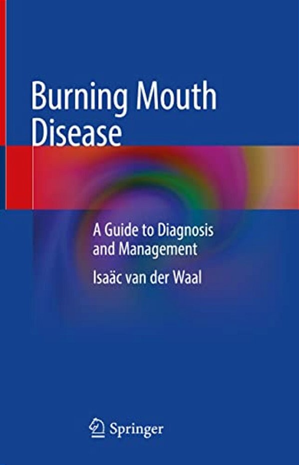 Burning Mouth Disease: A Guide To Diagnosis And Management-..