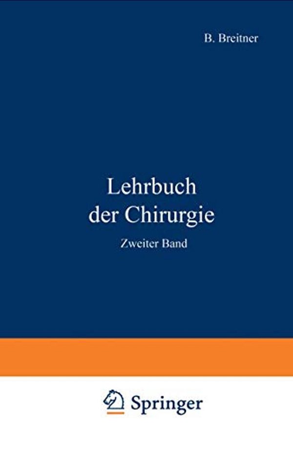 Lehrbuch Der Chirurgie: Zweiter Band-..