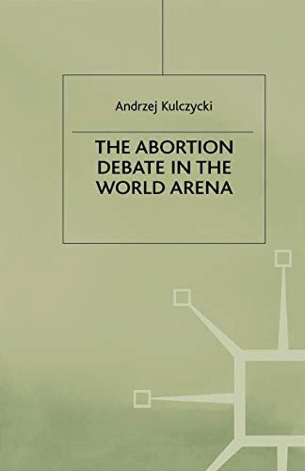 The Abortion Debate In The World Arena-..