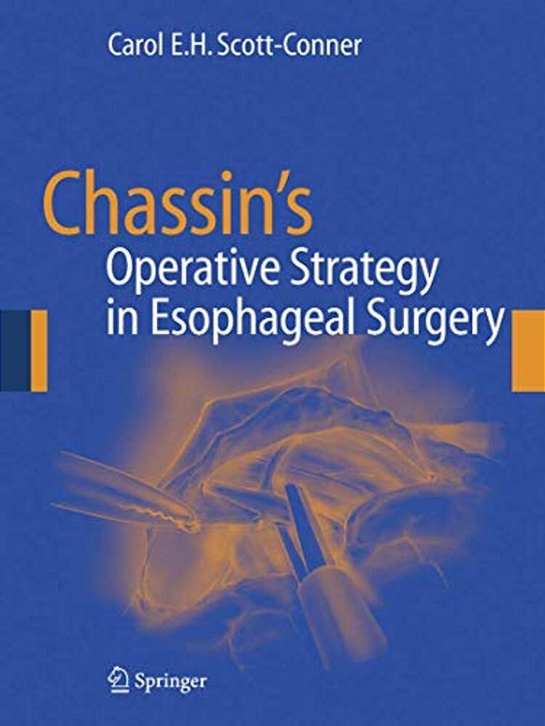 Chassin's Operative Strategy In Esophageal Surgery-..