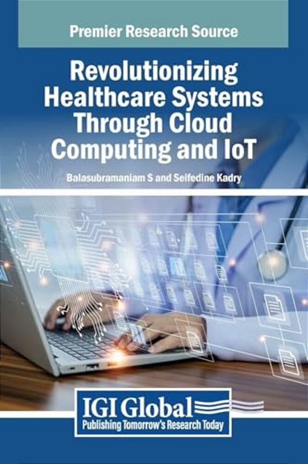 Revolutionizing Healthcare Systems Through Cloud Computing And Iot-..