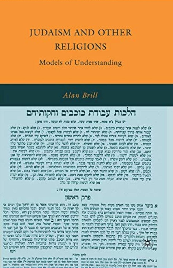 Judaism And Other Religions: Models Of Understanding-..
