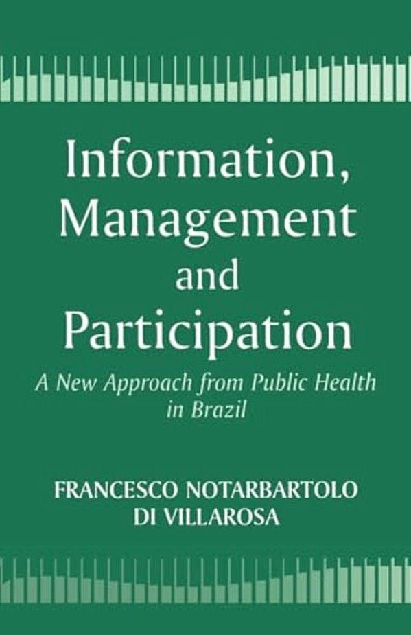 Information, Management And Participation: A New Approach From Public Health In Brazil-..