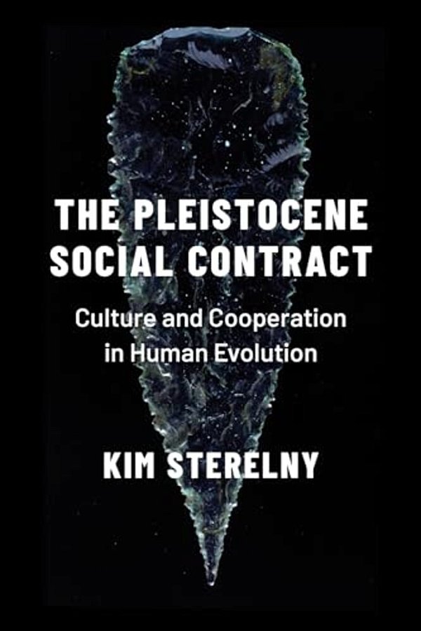 Pleistocene Social Contract: Culture And Cooperation In Human Evolution-..