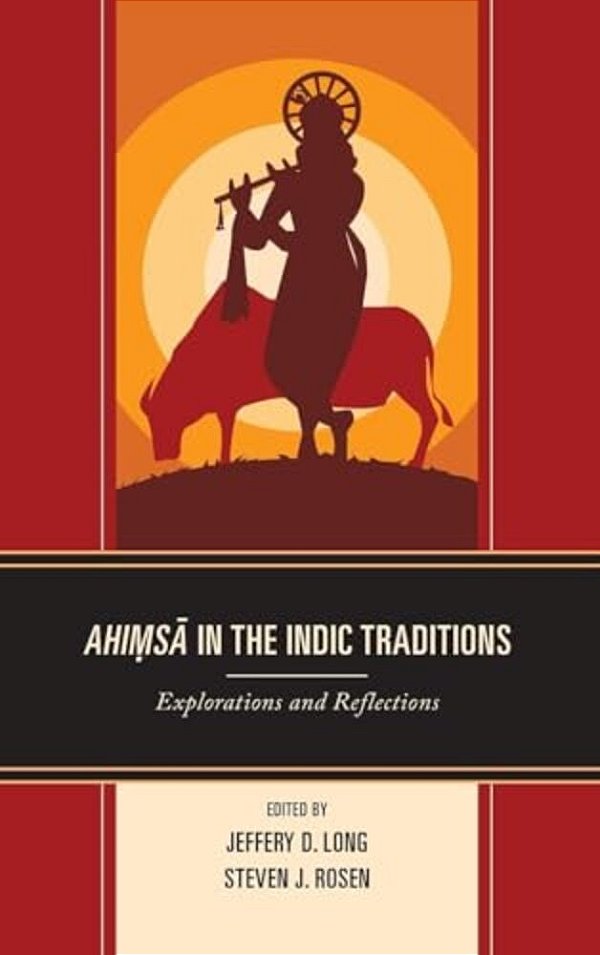 Ahimsa In The Indic Traditions: Explorations And Reflections-..