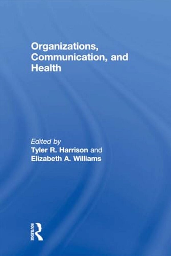 Organizations, Communication, And Health-..