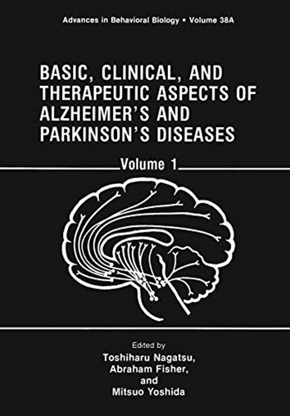 Basic, Clinical, And Therapeutic Aspects Of Alzheimer's And Parkinson's Diseases: Volume 1-..