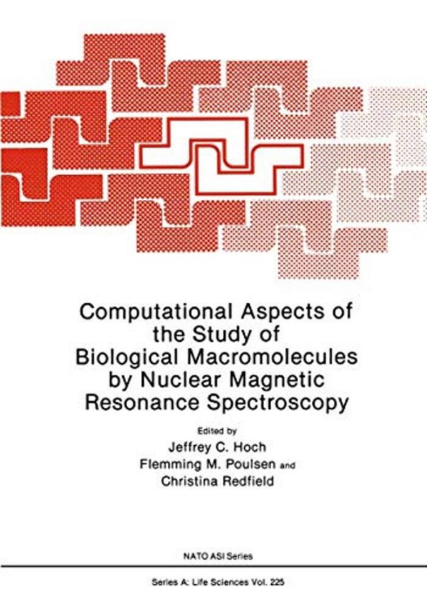 Computational Aspects Of The Study Of Biological Macromolecules By Nuclear Magnetic Resonance Spectroscopy-..