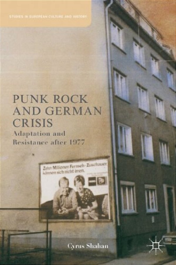 Punk Rock And German Crisis: Adaptation And Resistance After 1977-..