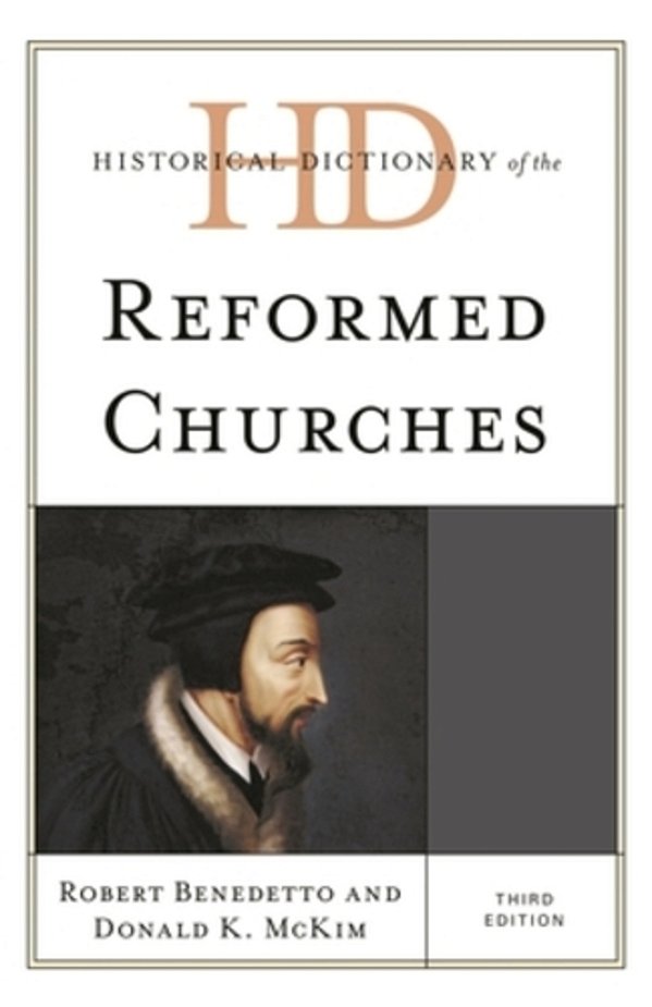 Historical Dictionary Of The Reformed Churches-..