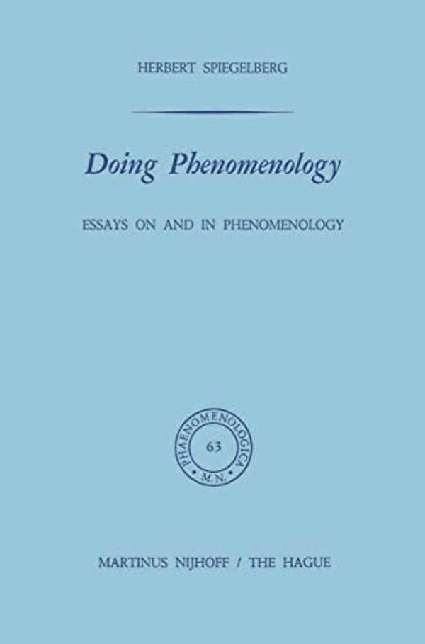 Doing Phenomenology: Essays On And In Phenomenology-..