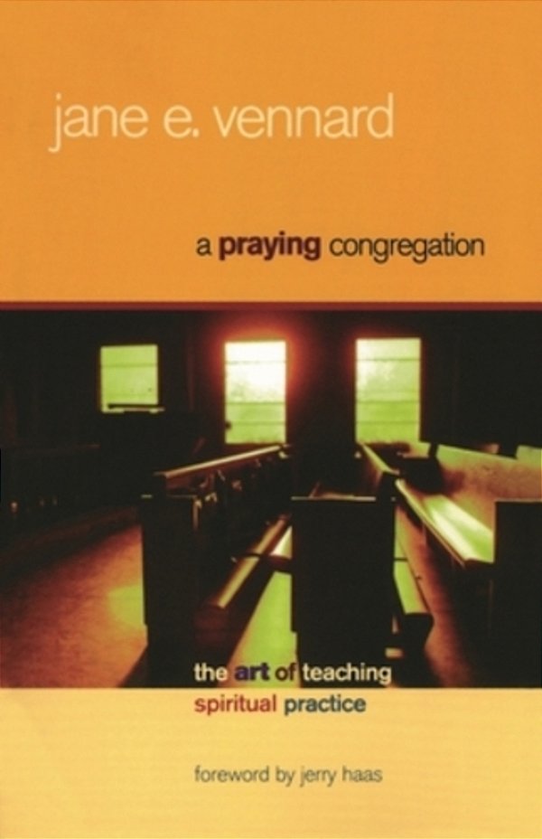 Praying Congregation: The Art Of Teaching Spiritual Practice-..