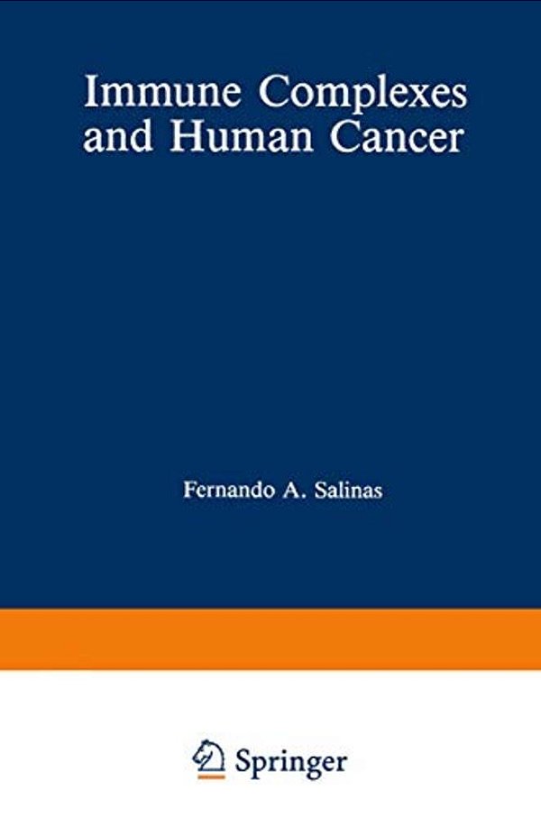 Immune Complexes And Human Cancer-..