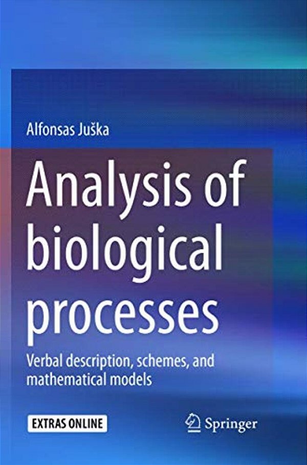 Analysis Of Biological Processes: Verbal Description, Schemes, And Mathematical Models-..