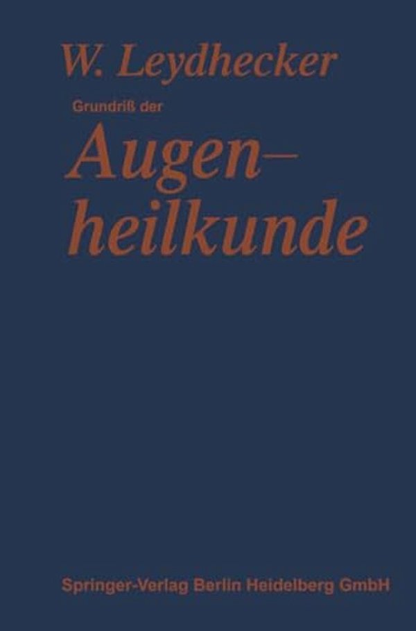 Grundriß Der Augenheilkunde: Mit Einem Repetitorium Für Studenten-..