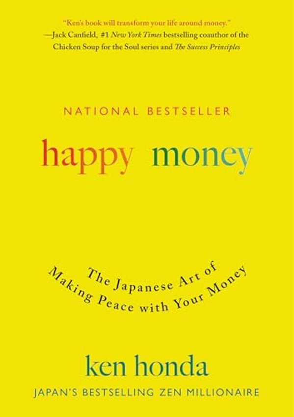 Happy Money: The Japanese Art Of Making Peace With Your Money-..