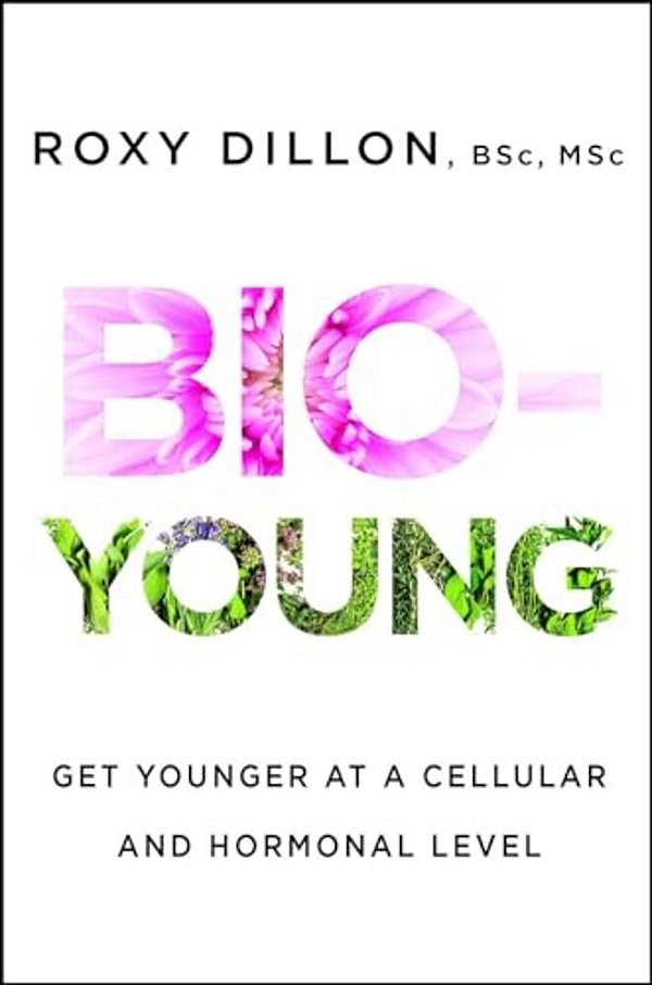 Bio-Young: Get Younger At A Cellular And Hormonal Level-..