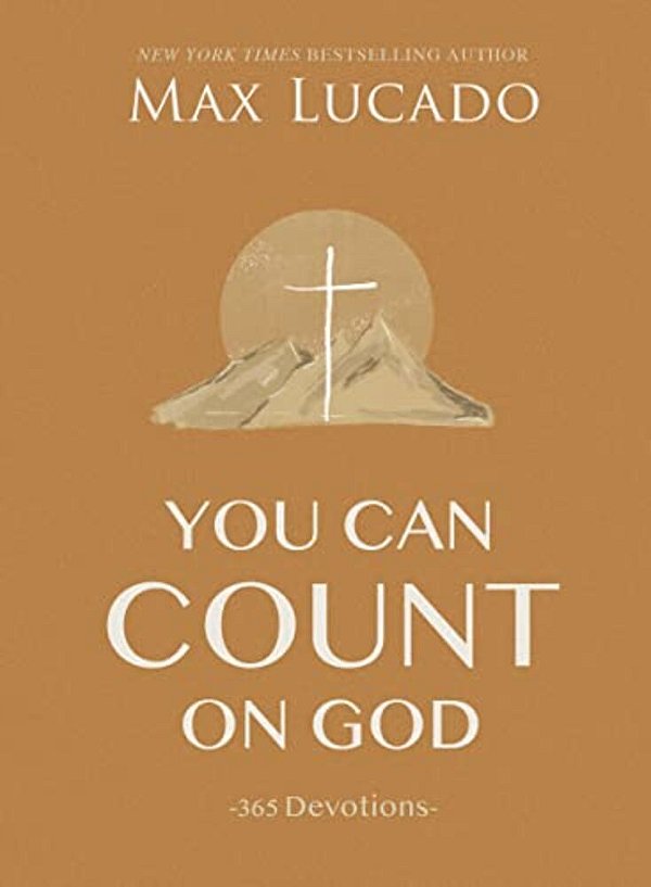 You Can Count On God: 365 Daily Devotions For Hope And Peace (A One-Year Devotional) - The Perfect Christian Gift For Women And Men-..