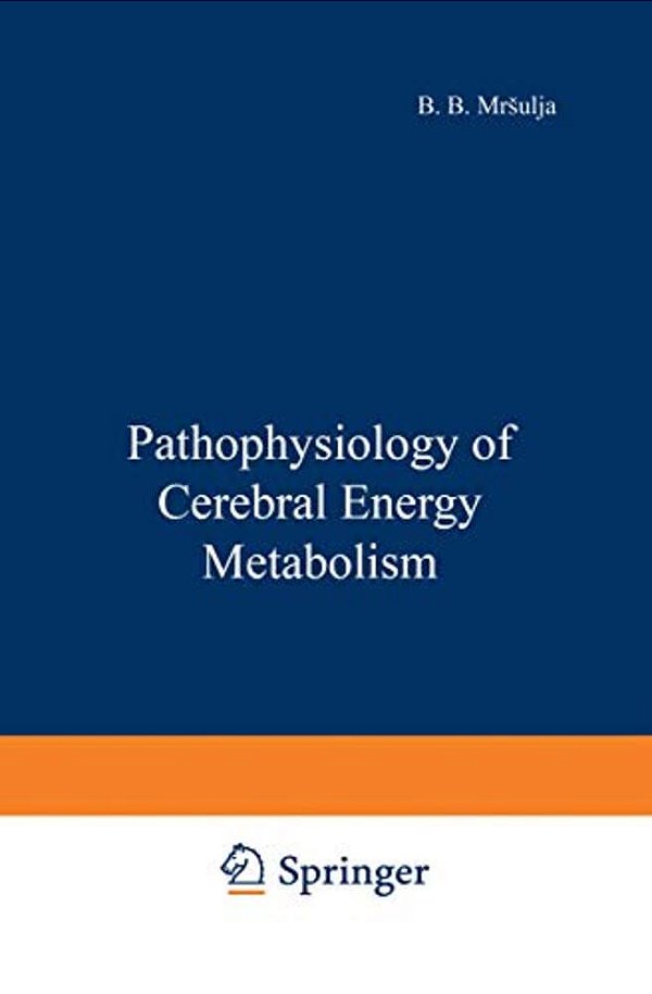 Pathophysiology Of Cerebral Energy Metabolism-..