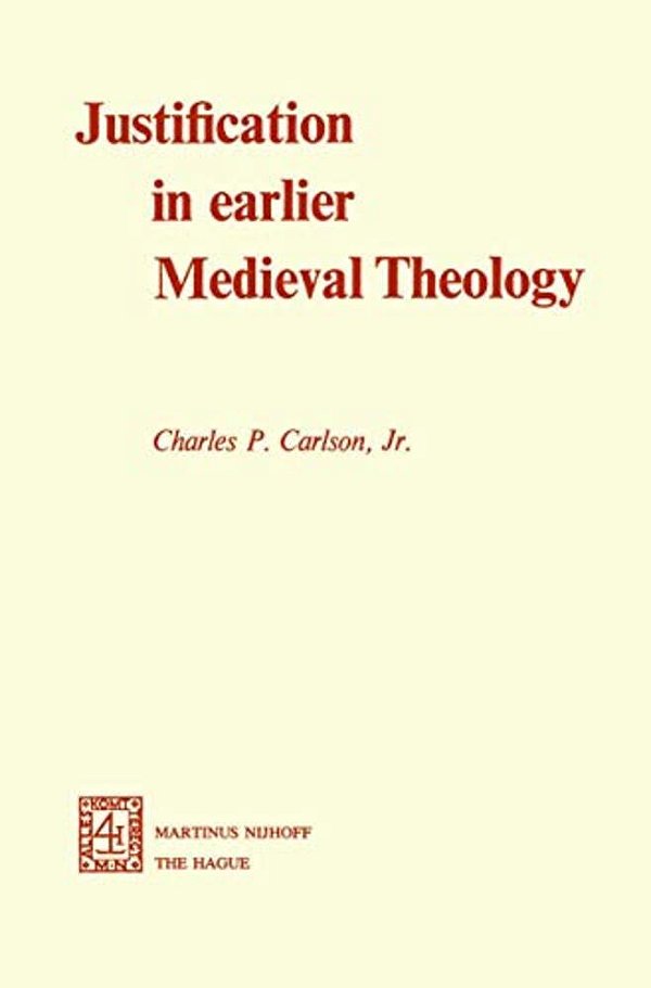 Justification In Earlier Medieval Theology-..