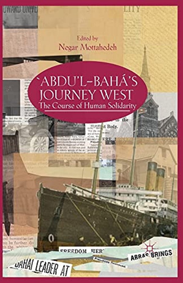'Abdu'l-Bahá's Journey West: The Course Of Human Solidarity-..